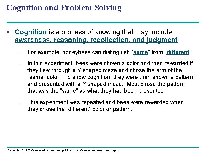 Cognition and Problem Solving • Cognition is a process of knowing that may include