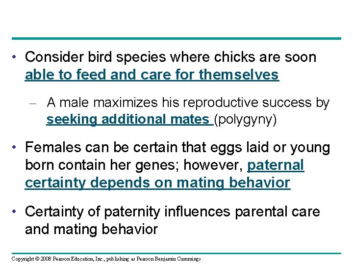  • Consider bird species where chicks are soon able to feed and care