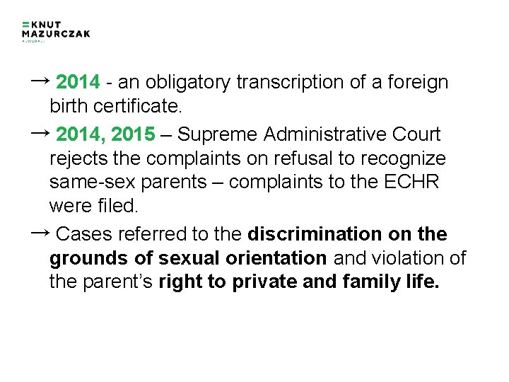 → 2014 - an obligatory transcription of a foreign birth certificate. → 2014, 2015