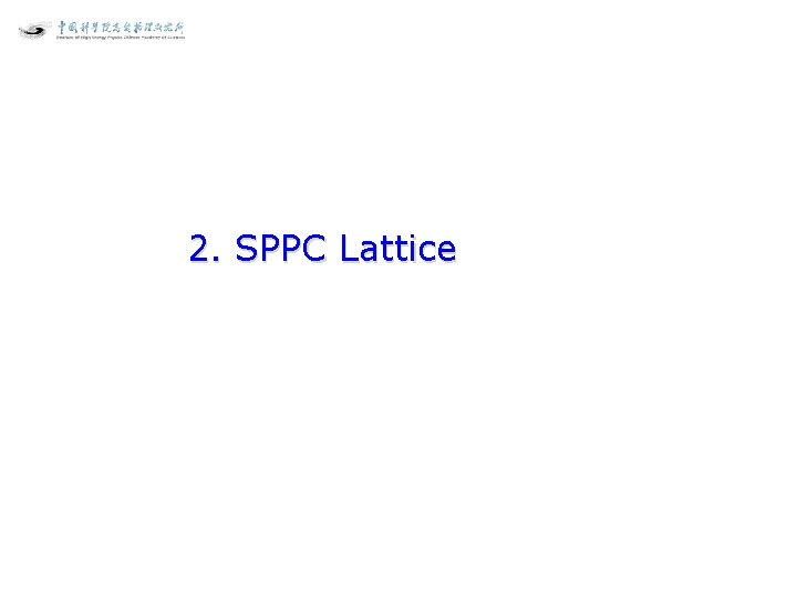 2. SPPC Lattice 2. SPPC Lattice