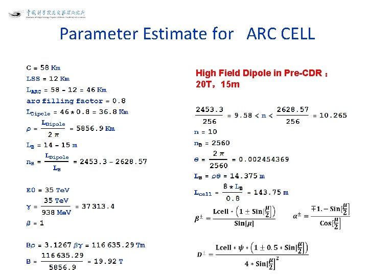 Parameter Estimate for ARC CELL High Field Dipole in Pre-CDR ： 20 T，15 m