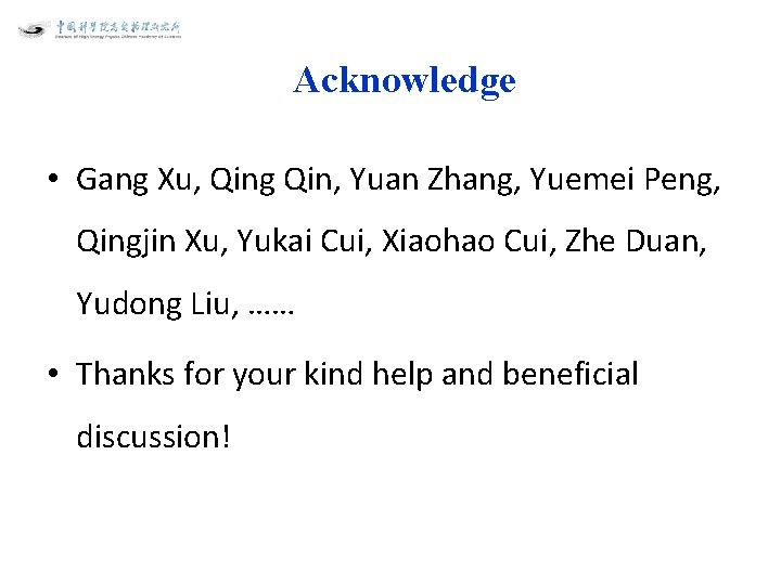 Acknowledge • Gang Xu, Qing Qin, Yuan Zhang, Yuemei Peng, Qingjin Xu, Yukai Cui,