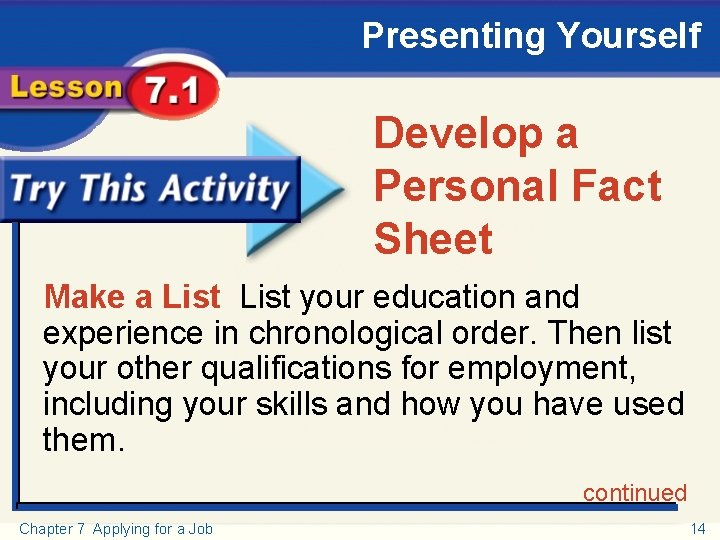 Presenting Yourself Try This Activity Develop a Personal Fact Sheet Make a List your