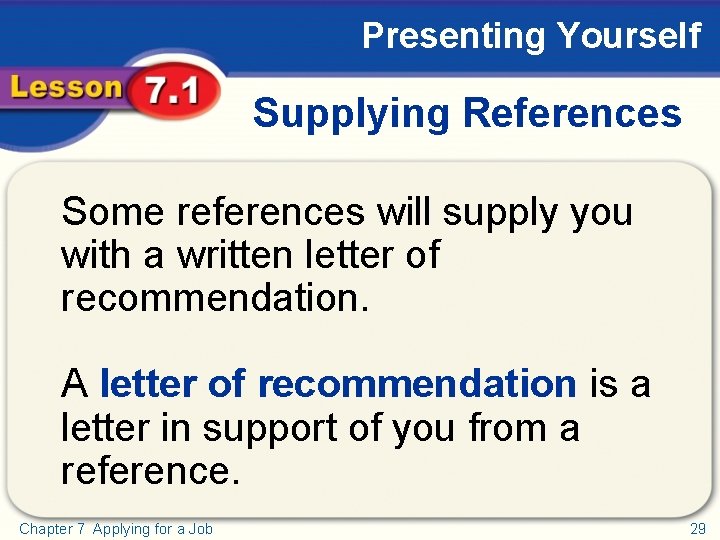 Presenting Yourself Supplying References Some references will supply you with a written letter of