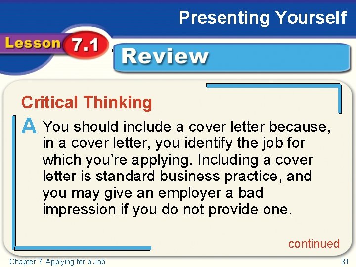 Presenting Yourself Critical Thinking Review Critical Thinking A You should include a cover letter