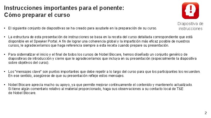 Instrucciones importantes para el ponente: Cómo preparar el curso • El siguiente conjunto de