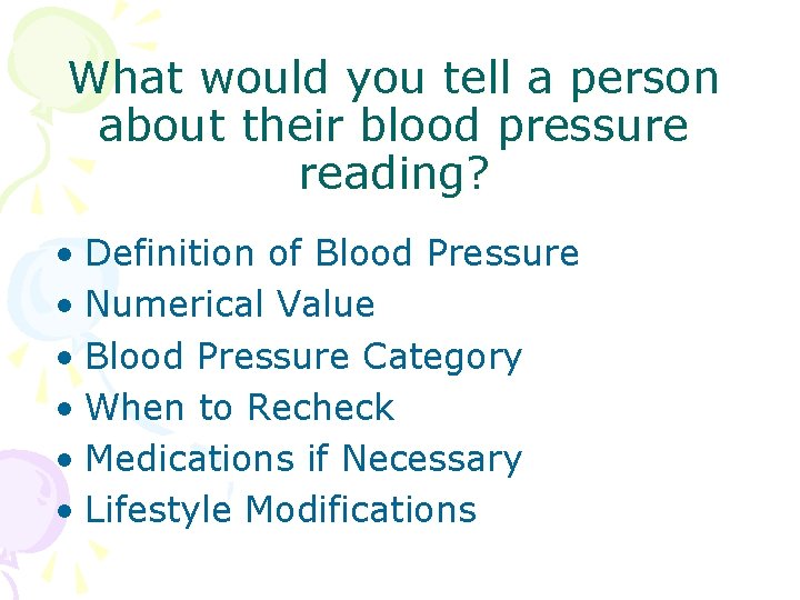 What would you tell a person about their blood pressure reading? • Definition of What would you tell a person about their blood pressure reading? • Definition of