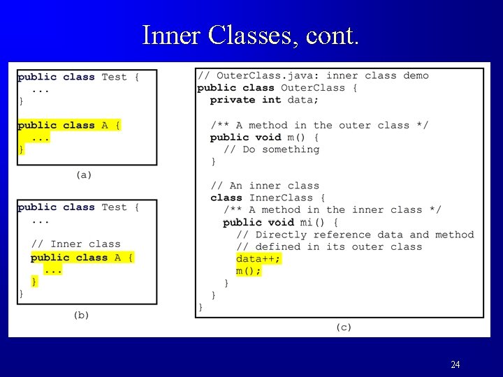 Inner Classes, cont. 24 