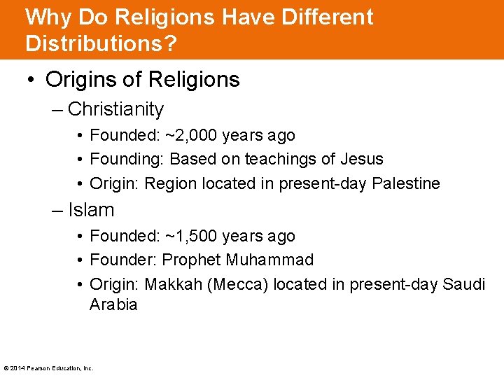 Why Do Religions Have Different Distributions? • Origins of Religions – Christianity • Founded: