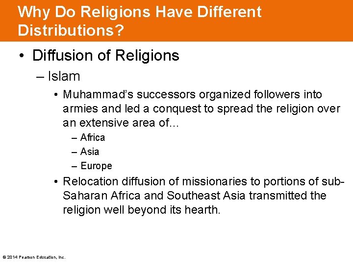 Why Do Religions Have Different Distributions? • Diffusion of Religions – Islam • Muhammad’s