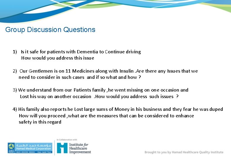 Group Discussion Questions 1) Is it safe for patients with Dementia to Continue driving