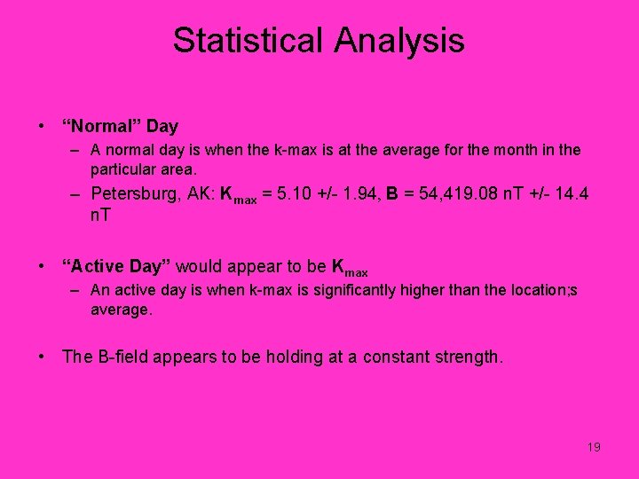 Statistical Analysis • “Normal” Day – A normal day is when the k-max is