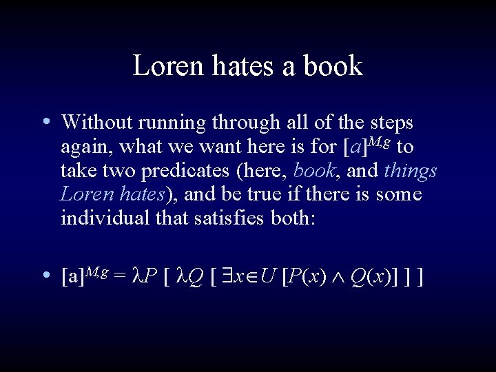 Loren hates a book • Without running through all of the steps again, what