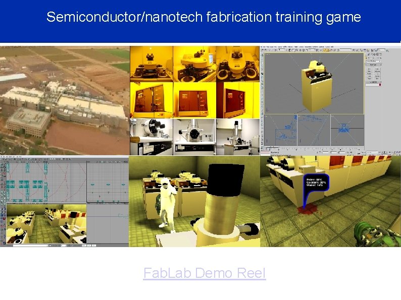 Semiconductor/nanotech fabrication training game Fab. Lab Demo Reel 