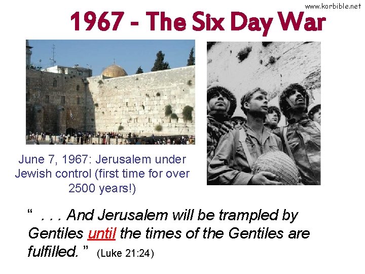 www. korbible. net 1967 - The Six Day War June 7, 1967: Jerusalem under