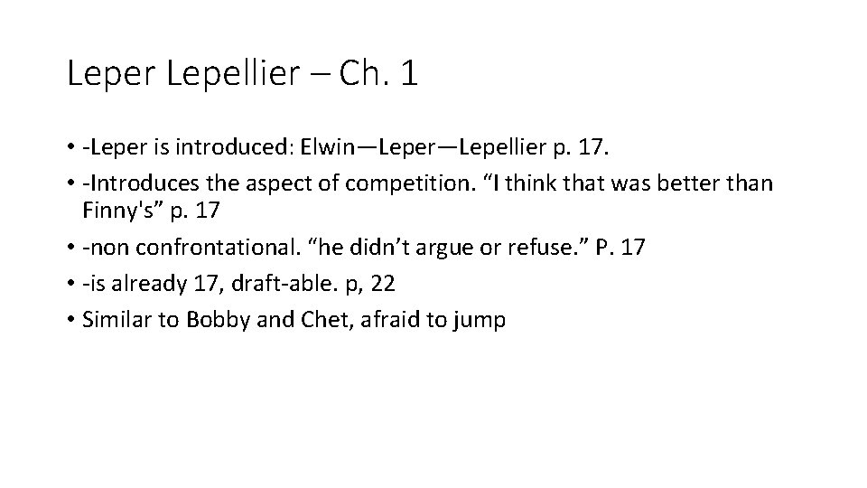 Leper Lepellier – Ch. 1 • -Leper is introduced: Elwin—Leper—Lepellier p. 17. • -Introduces