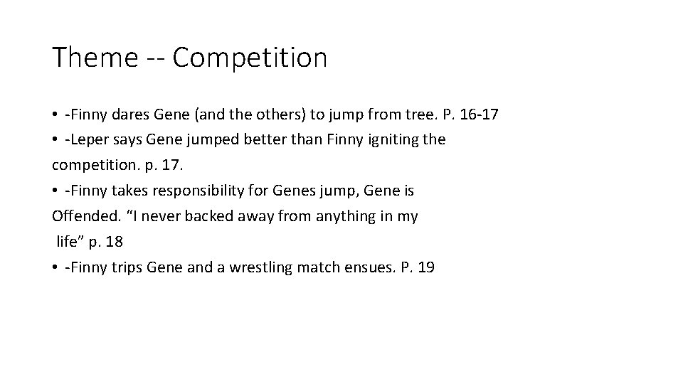 Theme -- Competition • -Finny dares Gene (and the others) to jump from tree.