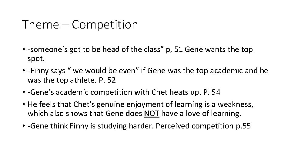Theme – Competition • -someone’s got to be head of the class” p, 51