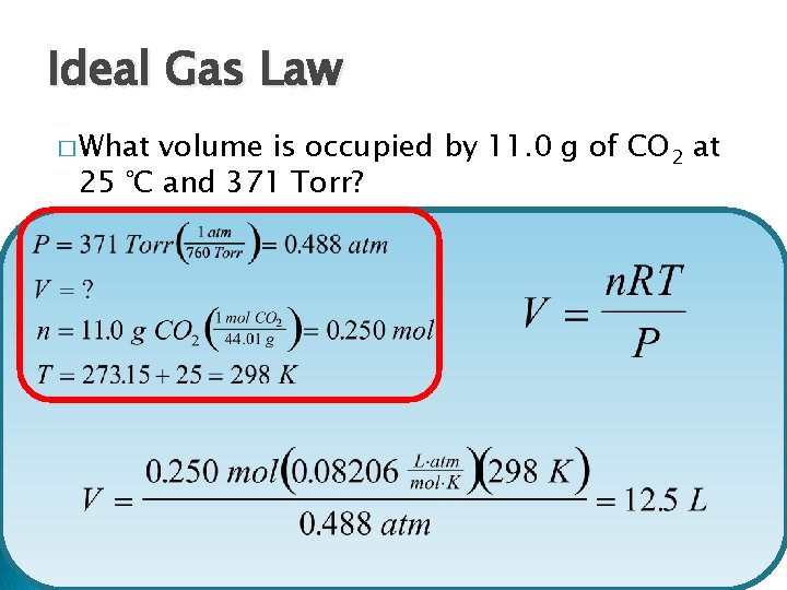 Ideal Gas Law � What volume is occupied by 11. 0 g of CO