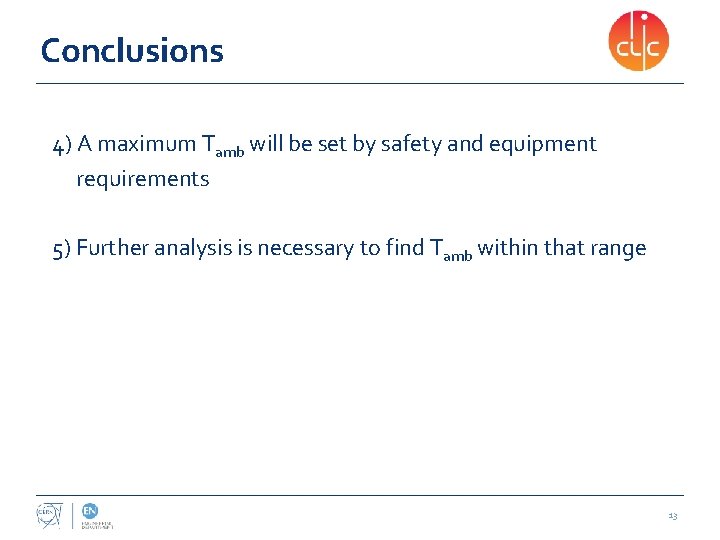 Conclusions 4) A maximum Tamb will be set by safety and equipment requirements 5)