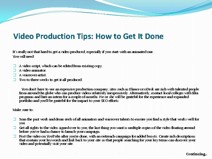 Video Production Tips: How to Get It Done It’s really not that hard to