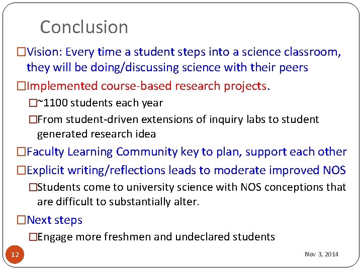 Conclusion �Vision: Every time a student steps into a science classroom, they will be