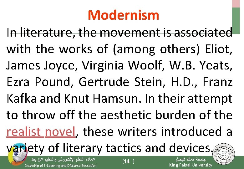 Modernism In literature, the movement is associated with the works of (among others) Eliot,