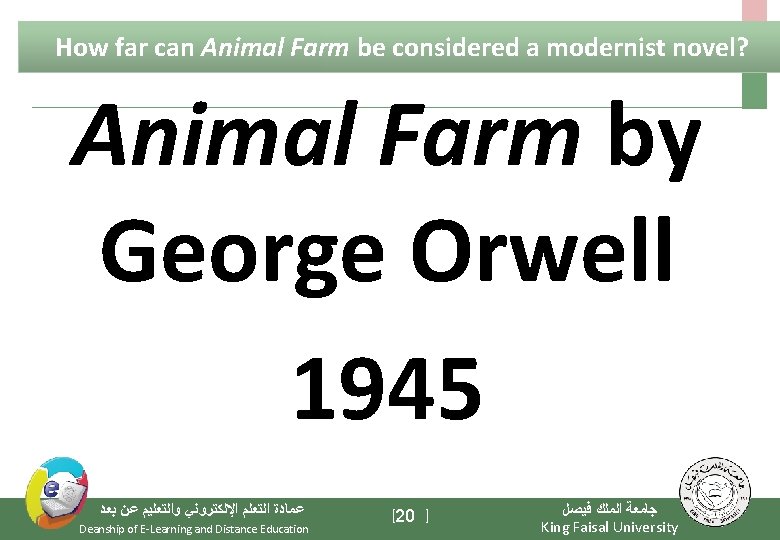 How far can Animal Farm be considered a modernist novel? Animal Farm by George