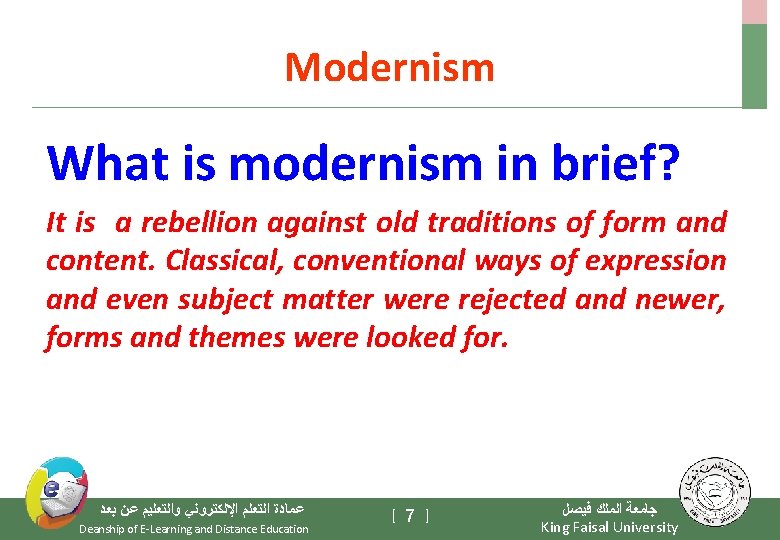 Modernism What is modernism in brief? It is a rebellion against old traditions of