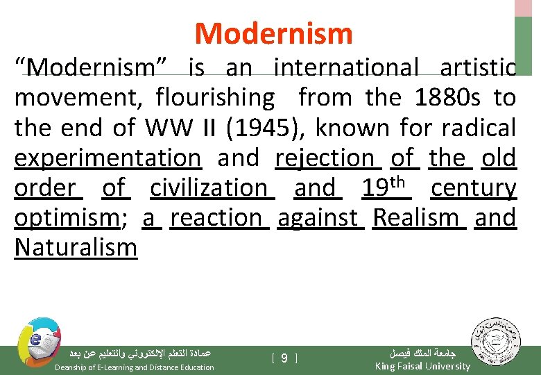 Modernism “Modernism” is an international artistic movement, flourishing from the 1880 s to the