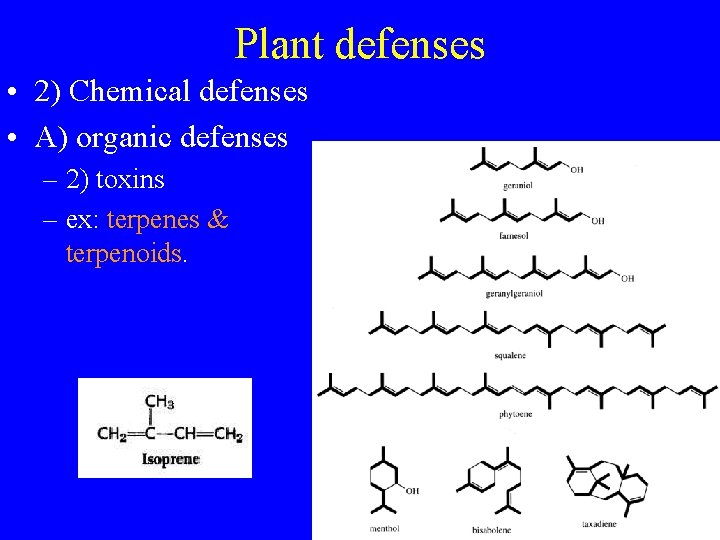 Plant defenses • 2) Chemical defenses • A) organic defenses – 2) toxins –