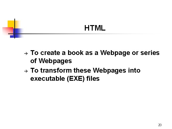 HTML à à To create a book as a Webpage or series of Webpages