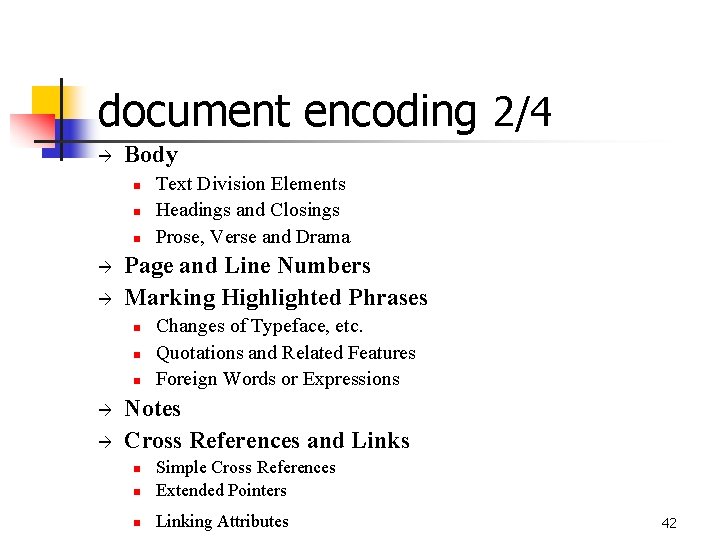 document encoding 2/4 à Body n n n à à Page and Line Numbers