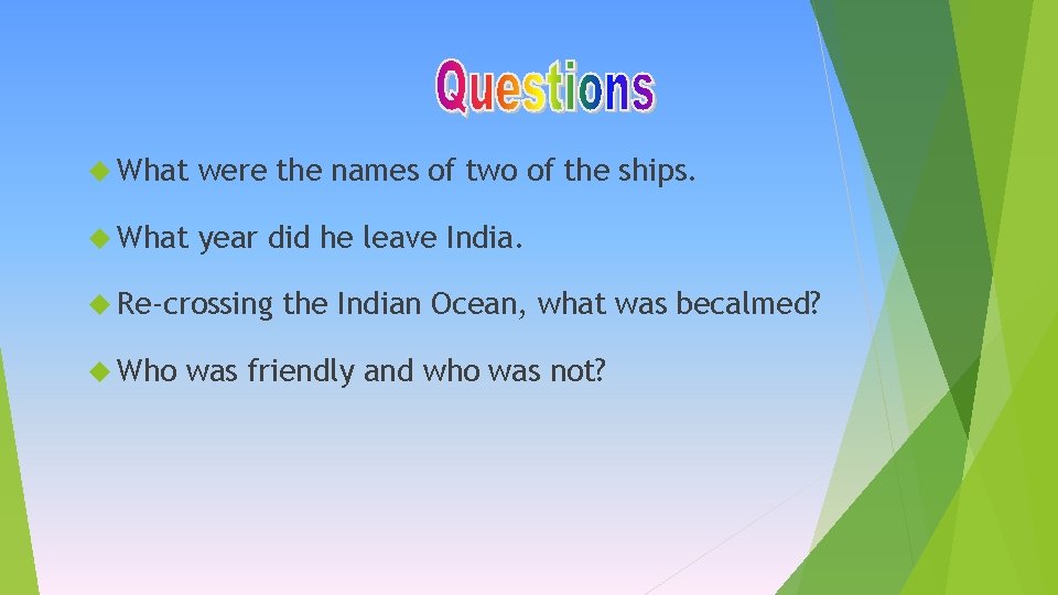 What were the names of two of the ships. What year did he What were the names of two of the ships. What year did he