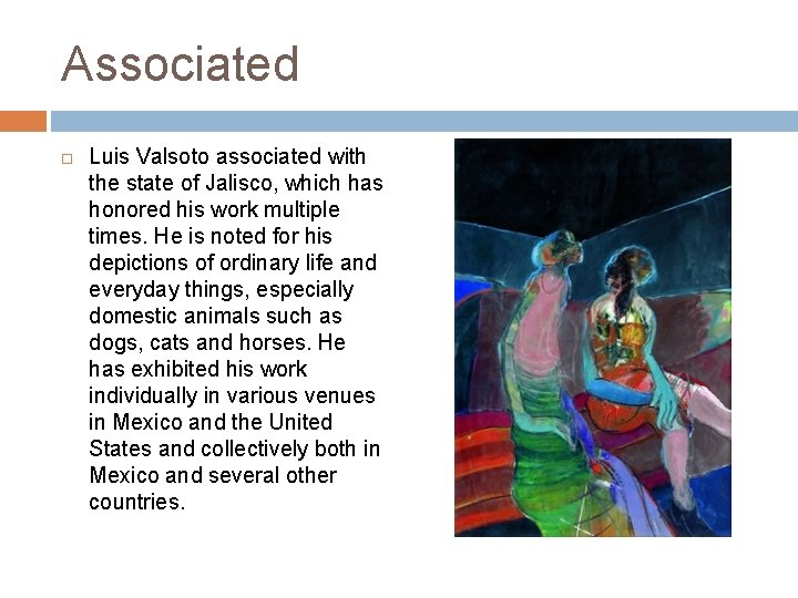 Associated Luis Valsoto associated with the state of Jalisco, which has honored his work