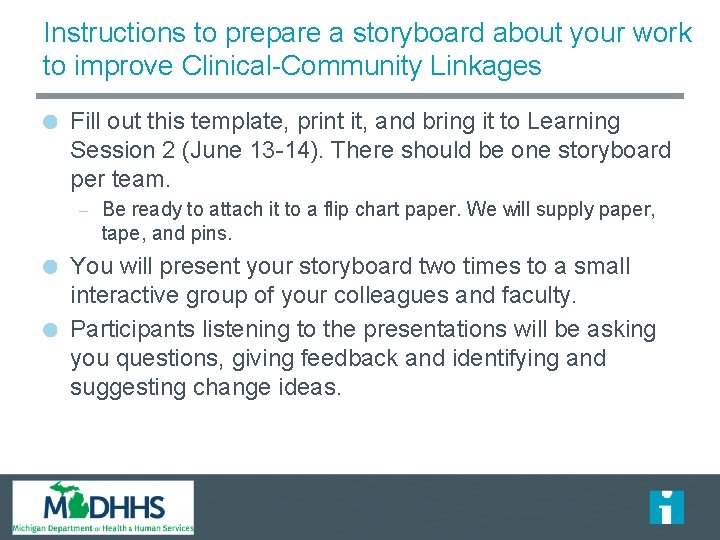 Instructions to prepare a storyboard about your work to improve Clinical-Community Linkages Fill out