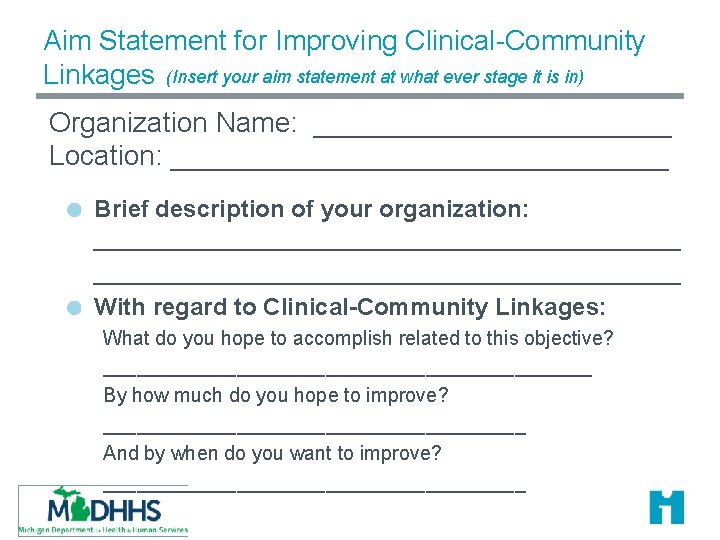 Aim Statement for Improving Clinical-Community Linkages (Insert your aim statement at what ever stage