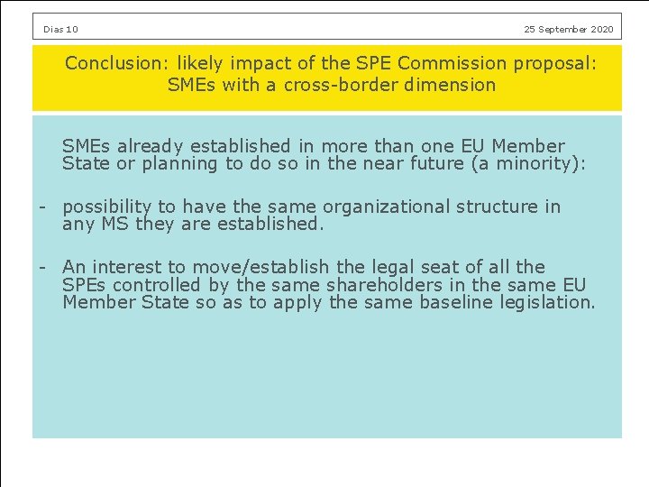 Dias 10 25 September 2020 Conclusion: likely impact of the SPE Commission proposal: SMEs