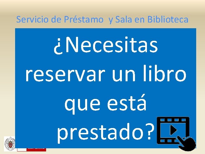 Servicio de Préstamo y Sala en Biblioteca § § § ¿Necesitas reservar un libro
