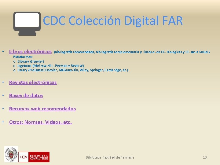 CDC Colección Digital FAR • Libros electrónicos (bibliografía recomendada, bibliografía complementaria y libros e-