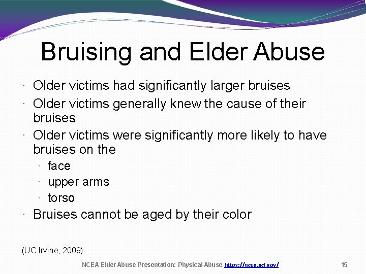 Bruising and Elder Abuse · Older victims had significantly larger bruises · Older victims