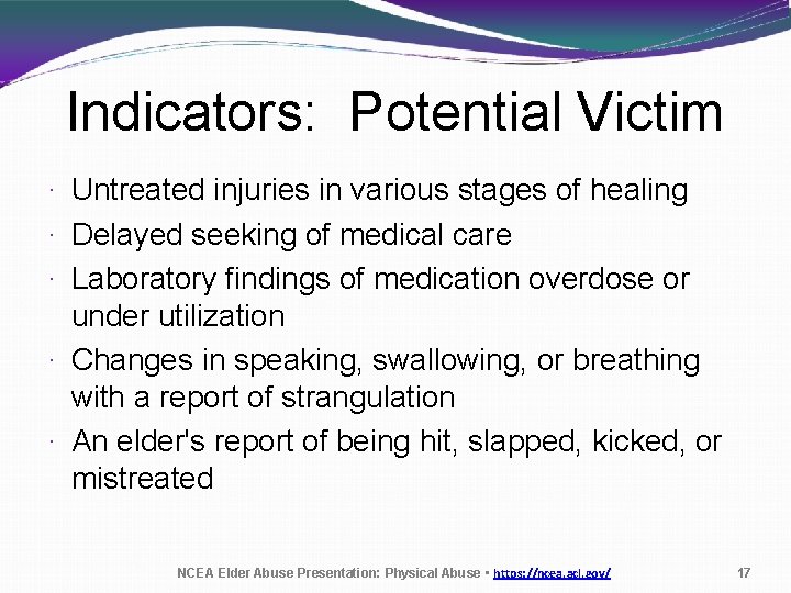 Indicators: Potential Victim · Untreated injuries in various stages of healing · Delayed seeking