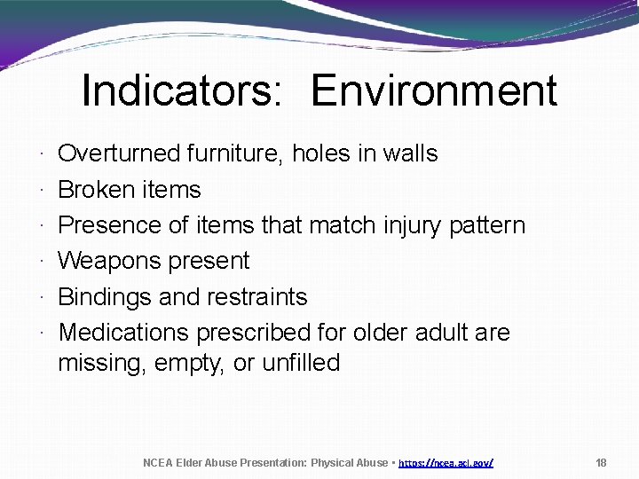 Indicators: Environment · · · Overturned furniture, holes in walls Broken items Presence of