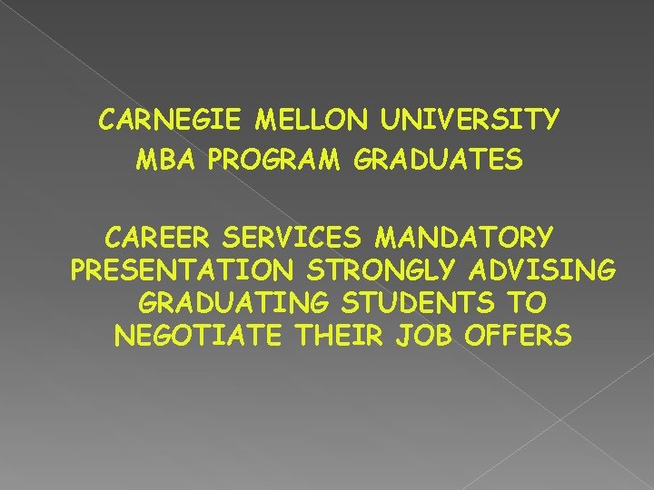 CARNEGIE MELLON UNIVERSITY MBA PROGRAM GRADUATES CAREER SERVICES MANDATORY PRESENTATION STRONGLY ADVISING GRADUATING STUDENTS