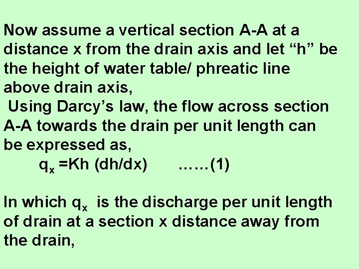 Now assume a vertical section A-A at a distance x from the drain axis