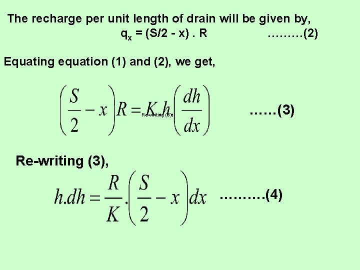 The recharge per unit length of drain will be given by, qx = (S/2