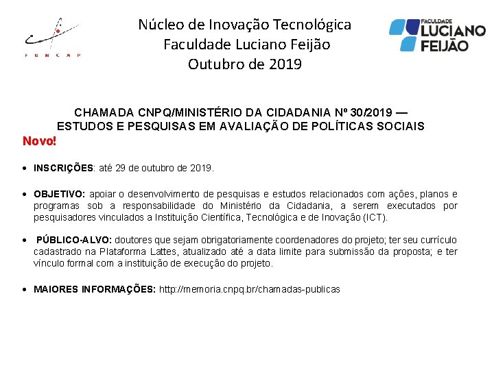Núcleo de Inovação Tecnológica Faculdade Luciano Feijão Outubro de 2019 CHAMADA CNPQ/MINISTÉRIO DA CIDADANIA