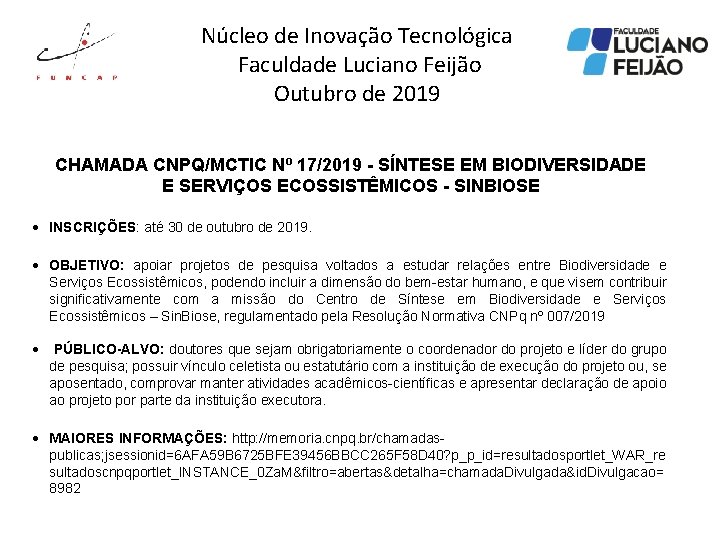 Núcleo de Inovação Tecnológica Faculdade Luciano Feijão Outubro de 2019 CHAMADA CNPQ/MCTIC Nº 17/2019
