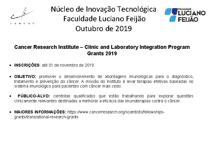 Núcleo de Inovação Tecnológica Faculdade Luciano Feijão Outubro de 2019 Cancer Research Institute –