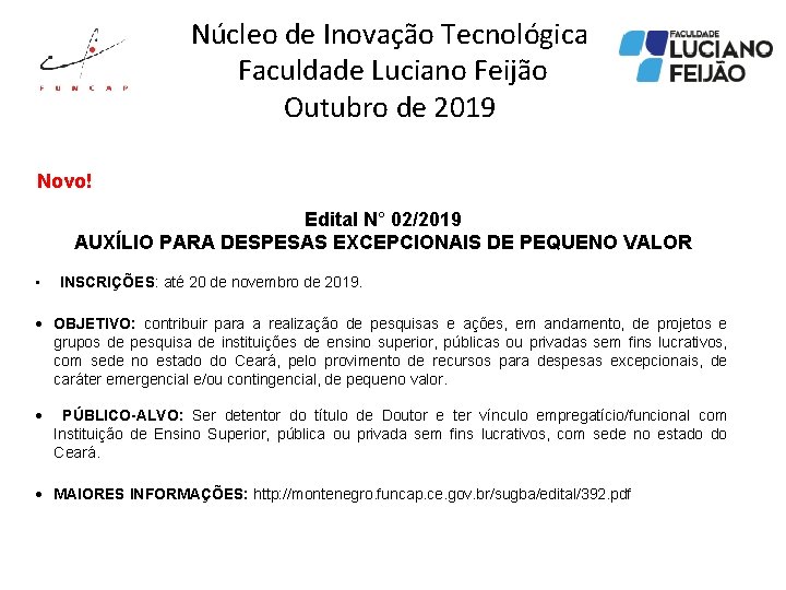 Núcleo de Inovação Tecnológica Faculdade Luciano Feijão Outubro de 2019 Novo! Edital N° 02/2019